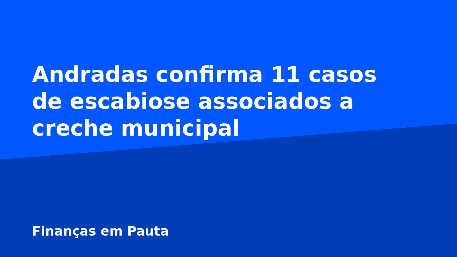 Andradas confirma 11 casos de escabiose associados a creche municipal