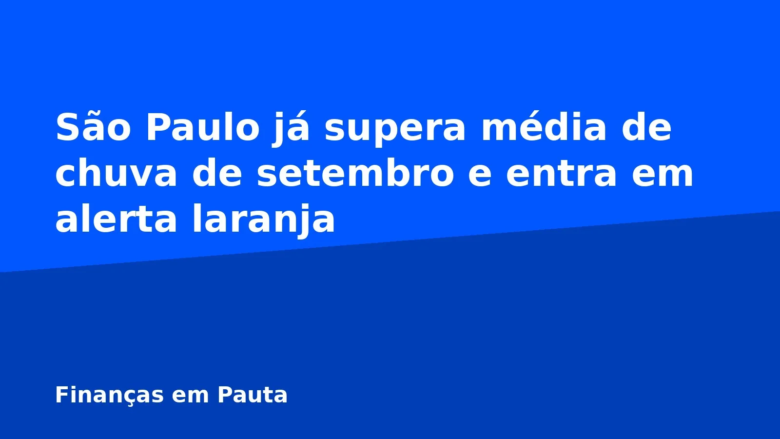 São Paulo já supera média de chuva de setembro e entra em alerta laranja